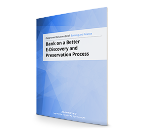 Click the image to download: Zapproved e-discovery whitepaper on finance and banking legal hold preservation best practices