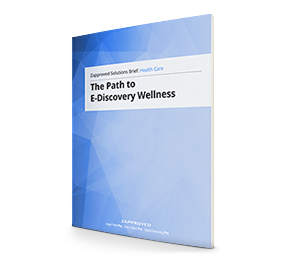 Download Zapproved E-Discovery Software Technology | Whitepaper: Health Care Solutions Brief