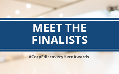 Meet the Corporate Ediscovery Hero Awards Finalists